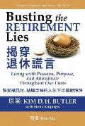 Busting the Retirement Lies: Living with Passion, Purpose, and Abundance Throughout Our Lives