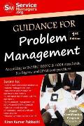 Guidance for Problem Management: According to ISO/IEC 20000 & 9001 Standards, Six Sigma and ITSM Best Practices