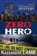 Zero Hero: A Kate Huntington Mystery