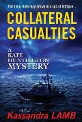 Collateral Casualties: A Kate Huntington Mystery