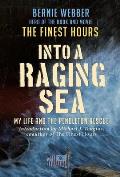 Into a Raging Sea My Life & the Pendleton Rescue