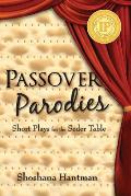 Passover Parodies Short Plays for the Seder Table