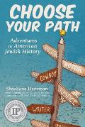 Choose Your Path: Adventures in Jewish American History