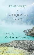 At My Heart, A Turquoise Lake