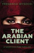 The Arabian Client: A Naomi Dolphin Thriller
