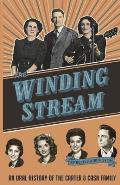 Winding Stream An Oral History of the Carter & Cash Family