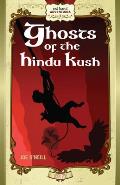 Ghosts of the Hindu Kush Red Hand Adventures Book 5