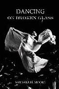 Dancing on Broken Glass