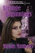 Strange Beginnings Book 1