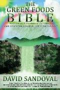 Green Foods Bible Revised & Expanded Edition Could Green Plants Hold the Key to Our Survival