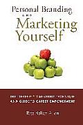 Personal Branding and Marketing Yourself: The Three PS Marketing Technique as a Guide to Career Empowerment