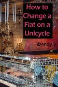 How to Change a Flat on a Unicycle