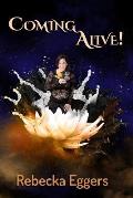 Coming Alive!: Spirituality, Activism, & Living Passionately in the Age of Global Domination
