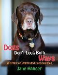 Dogs Don't Look Both Ways: A Primer on Unintended Consequences