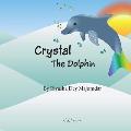 Crystal the Dolphin