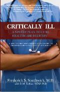 Critically Ill: A 5-Point Plan to Cure Healthcare Delivery