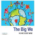 The Big We: We are one big family