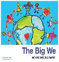 The Big We: We are one big family