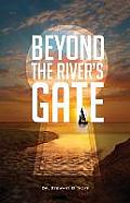 Beyond the River's Gate