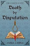 Death by Disputation: A Francis Bacon Mystery
