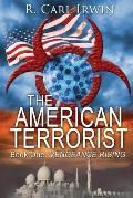 The American Terrorist: Book One: Vengeance Rising
