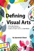 Defining Visual Arts: Children's standards for arts education, using the language of artist