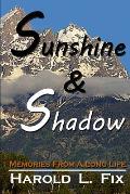 Sunshine & Shadow: Memories from a Long Life