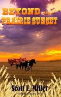Beyond the Prairie Sunset: Sequel to Beneath a Prairie Sky
