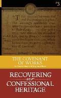 The Covenant of Works: Its Confessional and Scriptural Basis