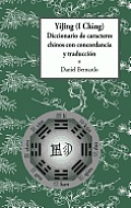 YiJing (I Ching) Diccionario de caracteres chinos con concordancia y traducci?n