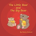 The Little Bear and The Big Bear: A story designed to help teach children how to deal with frustration, anxiety and anger. Giving the child patience a