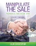 Manipulate The Sale Course Companion