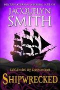 Legends of Lasniniar: Shipwrecked