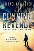 Cunning Revenge: A high-Octane Technothriller
