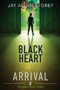 Black Heart: Arrival (Black Heart Series, Book 2)