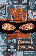 Masked Mosaic: Canadian Super Stories
