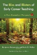 The Bliss and Blisters of Early Career Teaching: A Pan-Canadian Perspective