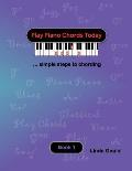 Play Piano Chords Today 1: ... simple steps to chording