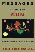 Messages from the Sun: Encounters in Elsewhen