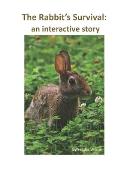 The Rabbit's Survival: an interactive story