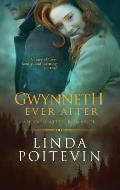 Gwynneth Ever After: An Ever After Romance