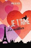 Je T'Aime, Me Neither