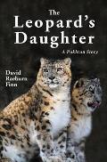 The Leopard's Daughter: A Pukhtun Story