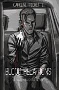 Blood Relations: A Family by Choice Novel
