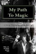My Path To Magic