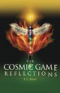 The Cosmic Game: Reflections