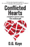 Conflicted Hearts: A daughter's quest for solace from emotional guilt