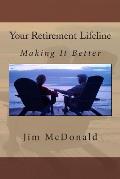 Your Retirement Lifeline: Making It Better
