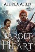 To Target the Heart: MM Fantasy Romance