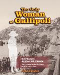 The Only Woman At Gallipoli